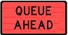 QUEUE AHEAD (Advanced Warning Supplementary)